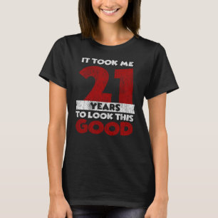 T-shirt Cadeau d'anniversaire fun 21 ans vieux de 21 ans