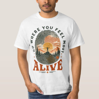 T-shirt Cadeau d'aventure de randonnée où vous vous sentez