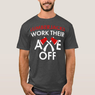 T-shirt Cadeau d'Ax Forestry Humoristique pour l'exploitat