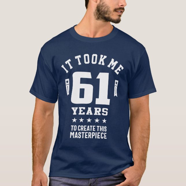 T-shirt Cadeau de 61 ans | 61ème anniversaire Idées cadeau (Devant)