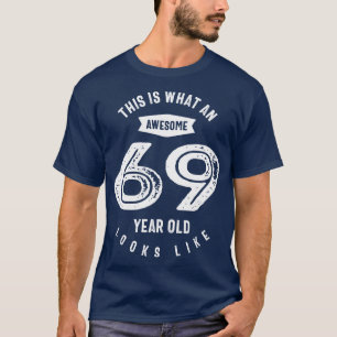 T-shirt Cadeau de 69 ans 69e anniversaire Idées cadeaux
