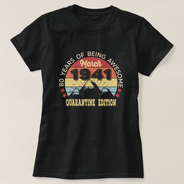 T-shirt Cadeau de 80 ans Mars 1941 80e anniversaire (Design devant)