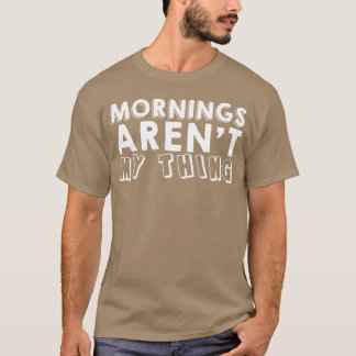 T-shirt Cadeau de famille Mornings Arent Myhing