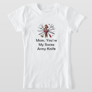 T-Shirt Cadeau de fête de maman : Maman, tu es mon couteau