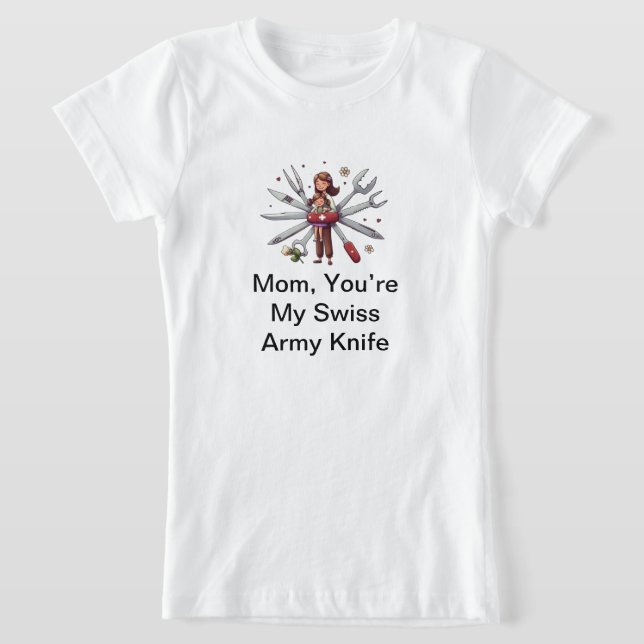 T-Shirt Cadeau de fête de maman : Maman, tu es mon couteau (Poser)