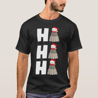 T-shirt Cadeau de Noël Badminton Joueur entraîneur Ho Ho H