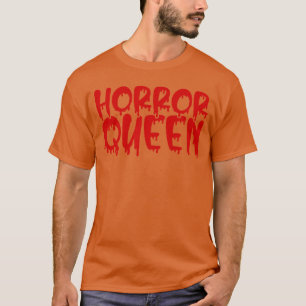 T-shirt Cadeau de Reine de l'Horreur pour les amateurs de