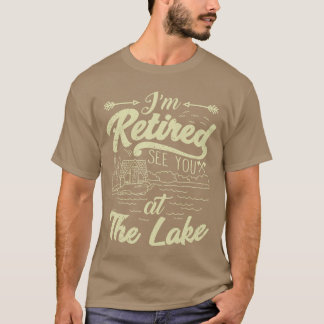 T-shirt Cadeau de retraite Je suis à la retraite À bientôt