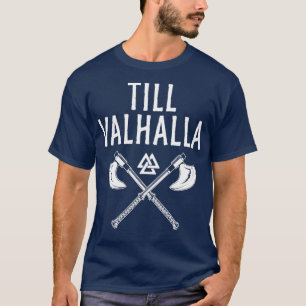 T-shirt Cadeau de ventilateur Till Valhalla Viking Norse