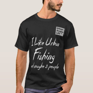 T-shirt Cadeau drôle de pêche de la vie de pêcheur urbain