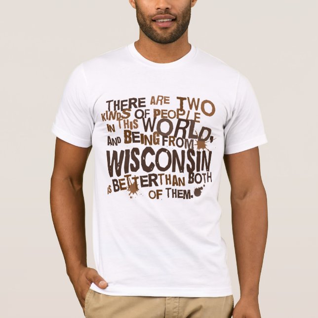 T-shirt Cadeau (drôle) du Wisconsin (Devant)