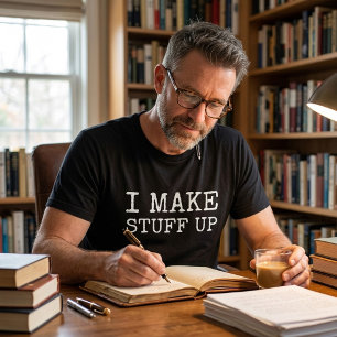 T-shirt Cadeau drôle pour écrivain qui invente des histoir