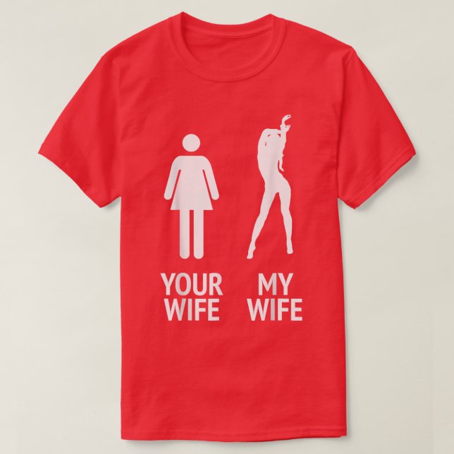 T-shirt Cadeau drôle pour mari - Ma femme contre votre fem (Design devant)