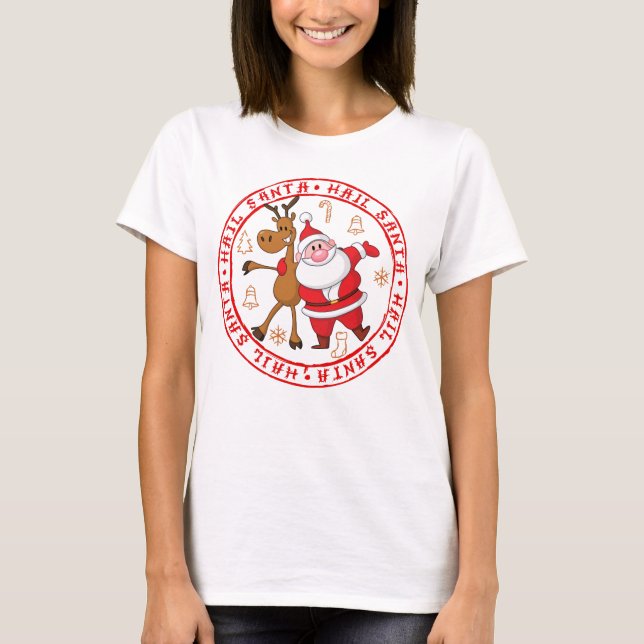 T-shirt cadeau drôle pour noël Hail Père Noël (Devant)