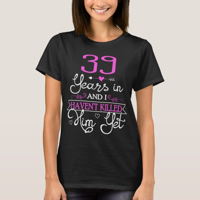 T-shirt Cadeau du 39e anniversaire Mariage pour les idées  (Devant)