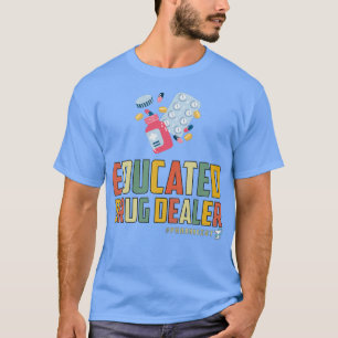 T-shirt Cadeau Éduqué Du Concessionnaire De Médicaments Po