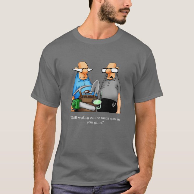 T-shirt Cadeau Hilarious Golf Humour Tee - shirt (Devant)