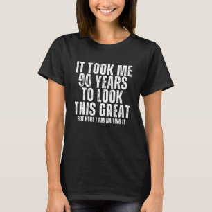 T-shirt Cadeau humoristique pour 90e anniversaire humour