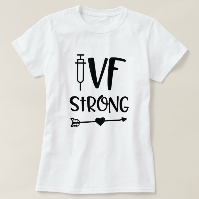 T-shirt Cadeau in vitro de la stérilité des femmes fortes (Design devant)