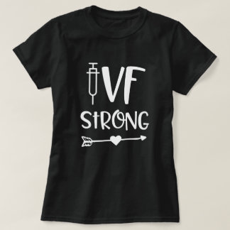 T-shirt Cadeau in vitro de la stérilité des femmes fortes