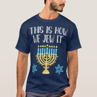 T-shirt Cadeau juif Hanoukka Menorah Voici comment nous le