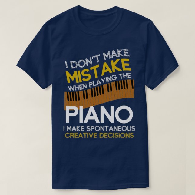 T-shirt Cadeau musical Drôle Pianiste Citation Piano (Design devant)