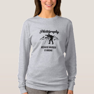 T-shirt Cadeau photo - Photographie parce que le meurtre e