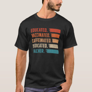 T-shirt Cadeau pour enseignant Éduqué Vacciné Caféiné Dévo