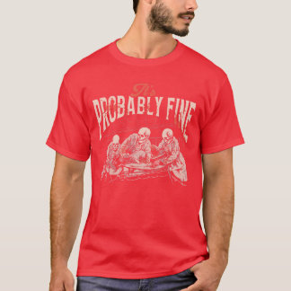 T-shirt Cadeau rétro de squelettes C'est probablement bien