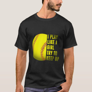 T-shirt Cadeau Softball Je Joue Comme Une Fille