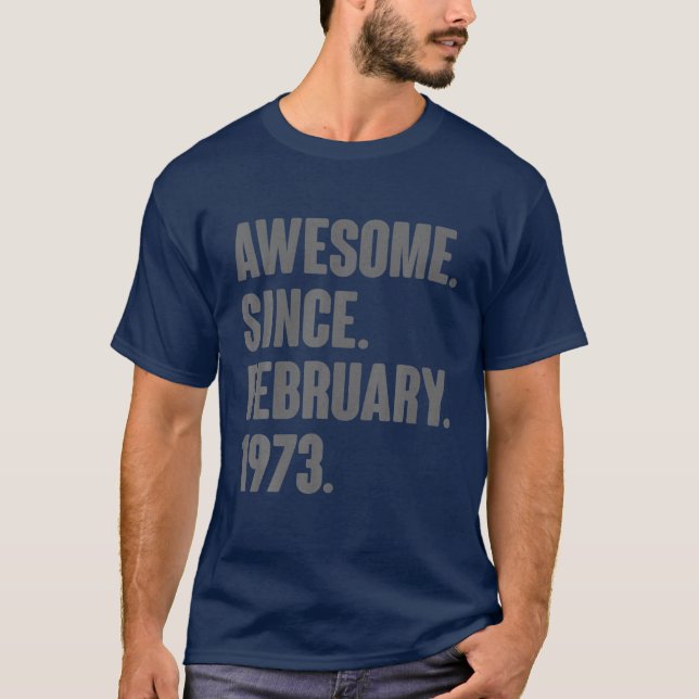 T-shirt Cadeaux de 49 ans - Magnifique depuis février 1973 (Devant)