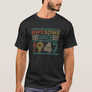 T-shirt Cadeaux de 74 Ans Vintage stupéfiant depuis 1947 7