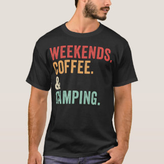 T-shirt Cadeaux de camping et de café de week-end vintage