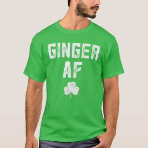 T-shirt Cadeaux de gingembre amusant Ginger AF Redhead St 