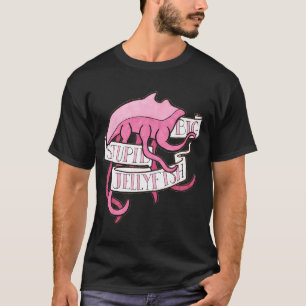 T-shirt Cadeaux de méduses stupides et grosses pour F de f