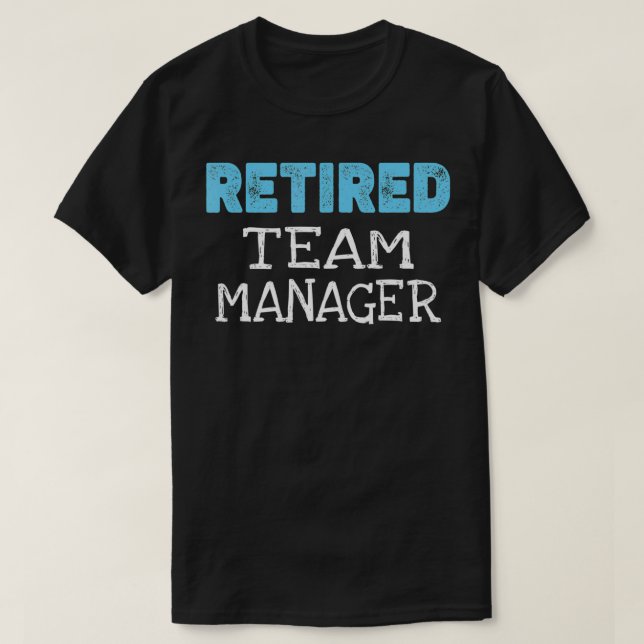 T-shirt Cadeaux du chef d'équipe à la retraite amusant ret (Design devant)