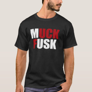 T-shirt Cadeaux Tee Fusk Muck Fusk Muck