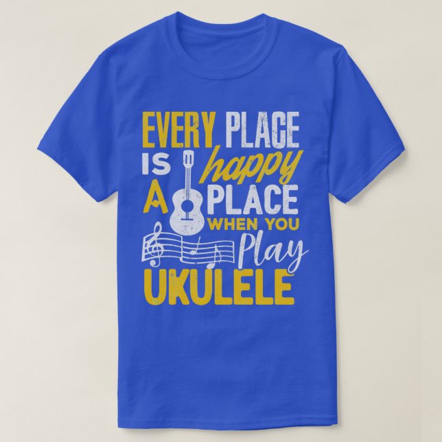 T-shirt Cadeaux Ukulele Chaque Endroit Joyeux Quand Vous J (Design devant)