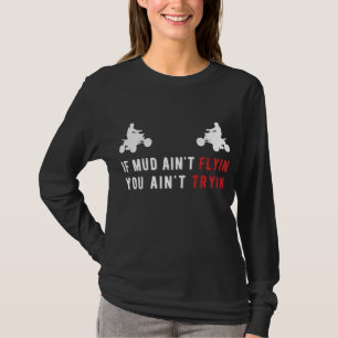 T-shirt Cadeaux VTT si la boue ne s'envole pas vous n'essa