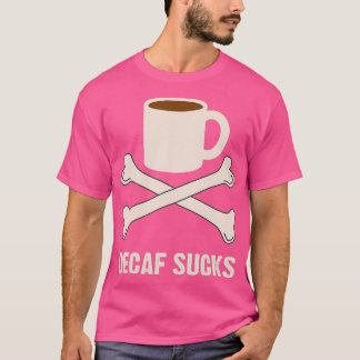 T-shirt Café Anti Decaf Suce