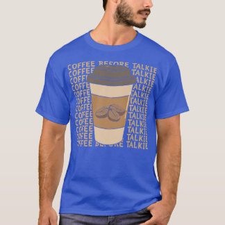 T-shirt Café avant TalkieT-Shirt