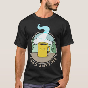 T-shirt Café bon en tout temps