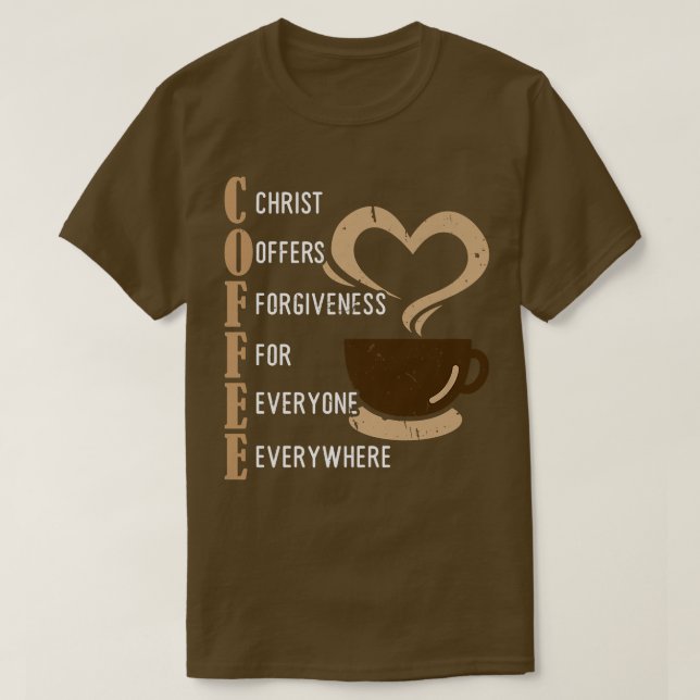 T-shirt Café Christ Offre Le Pardon À Tous Jamais (Design devant)
