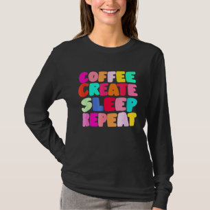 T-shirt Café Créer Sommeil Répéter Créatifs de dessins mi