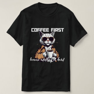 T-shirt ☕ "Café D'Abord, Parce Que L'Adulte Est Dur" 😅