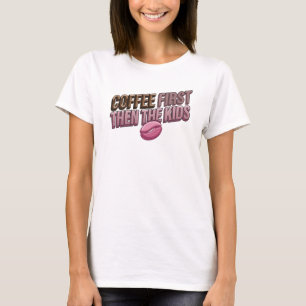 T-shirt CAFÉ D'ABORD PUIS LES ENFANTS Mode