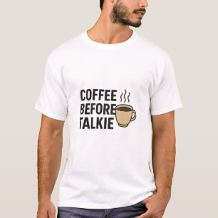 T-shirt Café D'Abord, Tout Plus Tard