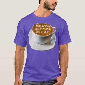 T-shirt Café Décès Avant Décaf Latte Art