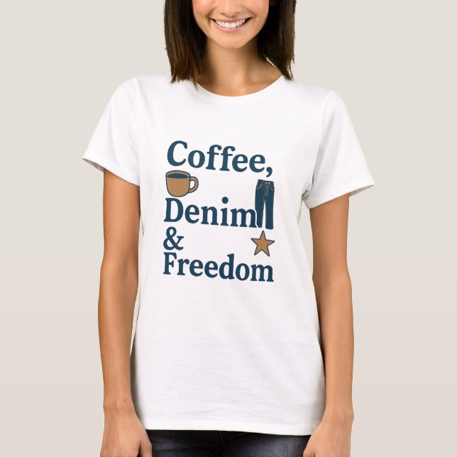 T-shirt Café, Denim & Liberté - Cultur américain quotidien (Devant)