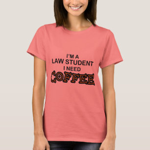 T-shirt Café du besoin - étudiant en droit